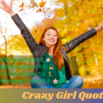 Crazy Girl Quotes