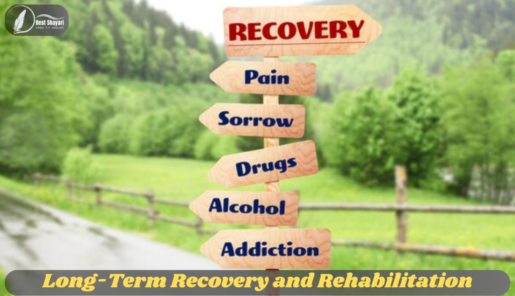 Long-Term Recovery and Rehabilitation