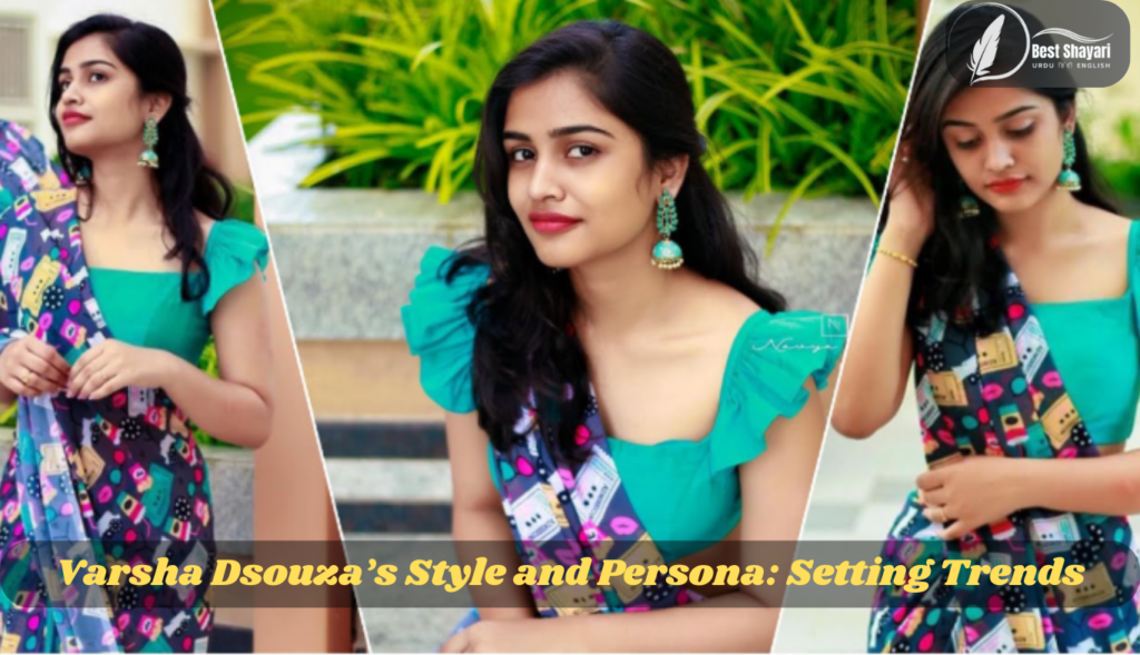 Varsha Dsouza’s Style and Persona Setting Trends